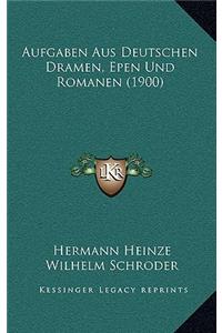 Aufgaben Aus Deutschen Dramen, Epen Und Romanen (1900)