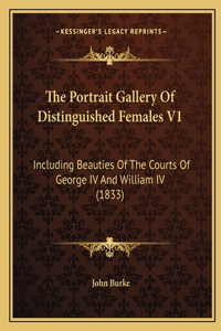 Portrait Gallery Of Distinguished Females V1