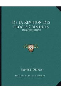 De La Revision Des Proces Criminels