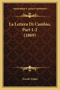 La Lettera Di Cambio, Part 1-2 (1869)