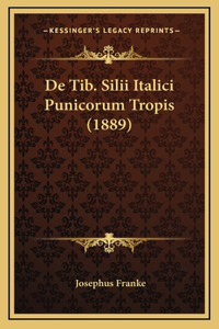 De Tib. Silii Italici Punicorum Tropis (1889)