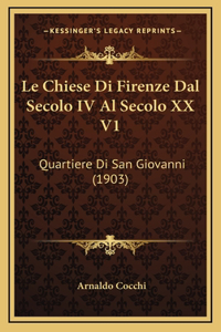 Le Chiese Di Firenze Dal Secolo IV Al Secolo XX V1