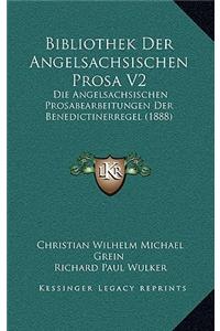 Bibliothek Der Angelsachsischen Prosa V2