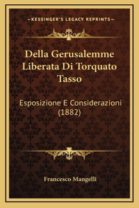 Della Gerusalemme Liberata Di Torquato Tasso