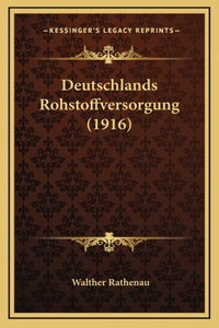 Deutschlands Rohstoffversorgung (1916)