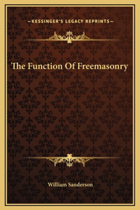 The Function Of Freemasonry