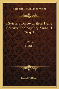 Rivista Storico-Critica Delle Scienze Teologiche, Anno II Part 2