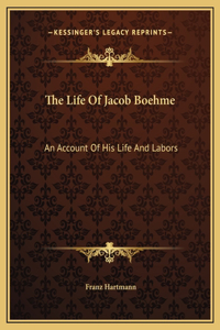 The Life Of Jacob Boehme