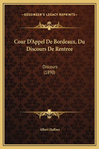 Cour D'Appel De Bordeaux, Du Discours De Rentree