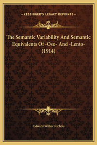 Semantic Variability And Semantic Equivalents Of -Oso- And -Lento- (1914)