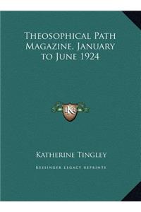 Theosophical Path Magazine, January to June 1924