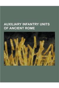Auxiliary Infantry Units of Ancient Rome