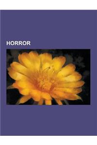 Horror: Licantropo, Morto Vivente, Splatter, Letteratura Horror, Generi Guro Hentai, Fantasma Dell'opera, Kurosagi - Consegna