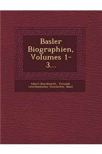 Basler Biographien, Volumes 1-3...