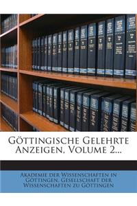 Gottingische Gelehrte Anzeigen, Volume 2...