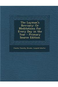 The Layman's Breviary: Or Meditations for Every Day in the Year