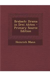 Brabach: Drama in Drei Akten