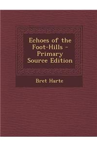 Echoes of the Foot-Hills