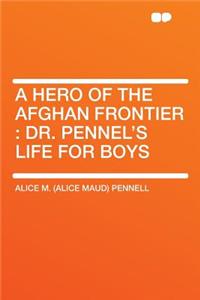 A Hero of the Afghan Frontier