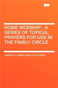 Home Worship