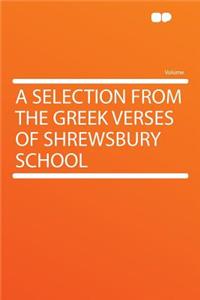 A Selection from the Greek Verses of Shrewsbury School