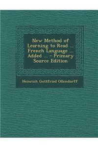 New Method of Learning to Read ... French Language ... Added ...