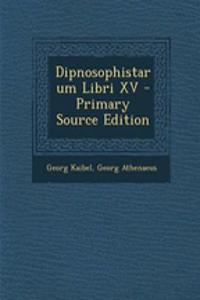 Dipnosophistarum Libri XV