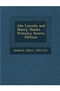 Abe Lincoln and Nancy Hanks - Primary Source Edition
