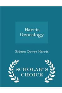 Harris Genealogy - Scholar's Choice Edition