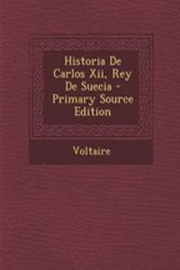Historia De Carlos Xii, Rey De Suecia