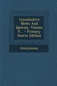 Lincolnshire Notes and Queries, Volume 9...