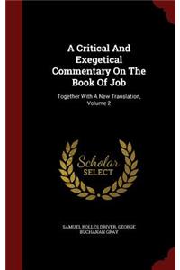 A Critical And Exegetical Commentary On The Book Of Job