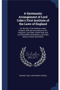 Systematic Arrangement of Lord Coke's First Institute of the Laws of England