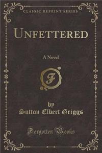 Unfettered