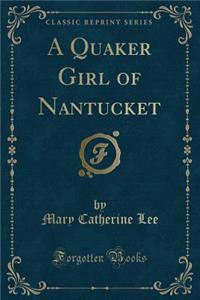 A Quaker Girl of Nantucket