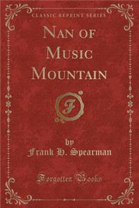 Nan of Music Mountain (Classic Reprint)