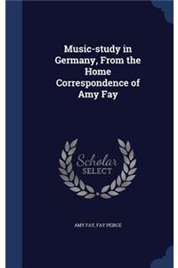 Music-study in Germany, From the Home Correspondence of Amy Fay