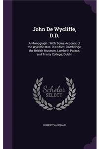 John de Wycliffe, D.D.