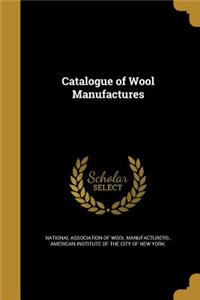 Catalogue of Wool Manufactures