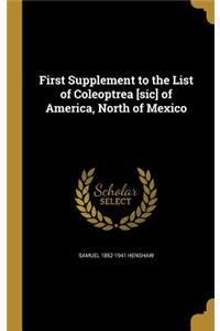First Supplement to the List of Coleoptrea [sic] of America, North of Mexico