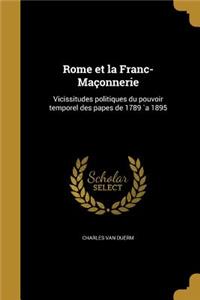 Rome et la Franc-Maçonnerie