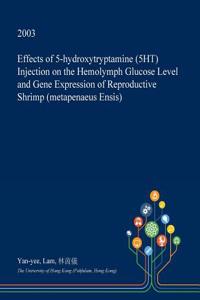 Effects of 5-Hydroxytryptamine (5ht) Injection on the Hemolymph Glucose Level and Gene Expression of Reproductive Shrimp (Metapenaeus Ensis)