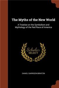 The Myths of the New World
