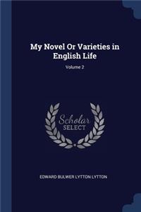 My Novel Or Varieties in English Life; Volume 2