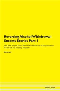 Reversing Alcohol Withdrawal: Success St