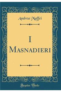 I Masnadieri (Classic Reprint)