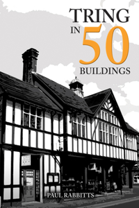 Tring in 50 Buildings