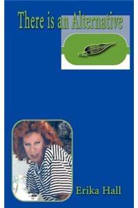 There is an Alternative