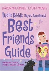 Indie Kidd's (Most Excellent) Best Friends Guide
