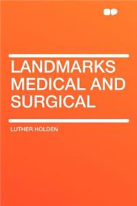 Landmarks Medical and Surgical